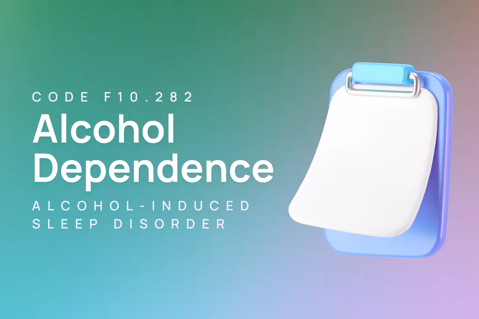 ICD-10 code for alcohol dependence with alcohol-induced sleep disorder