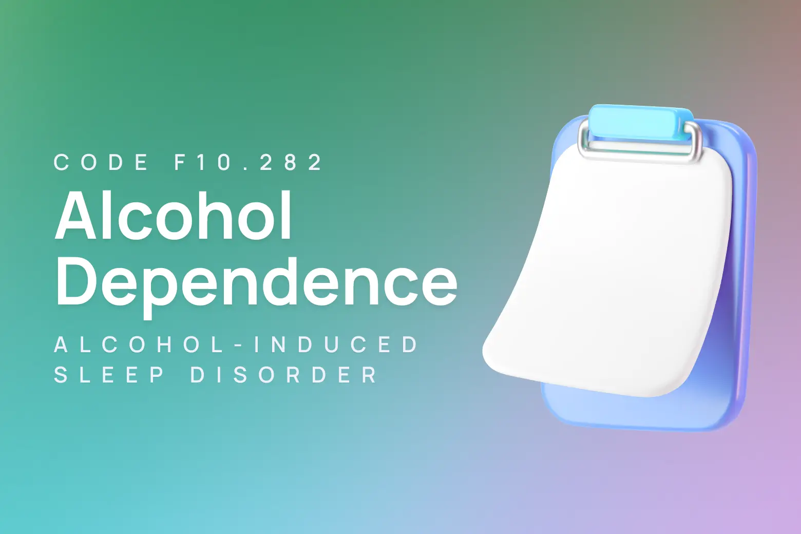 ICD-10 code for alcohol dependence with alcohol-induced sleep disorder