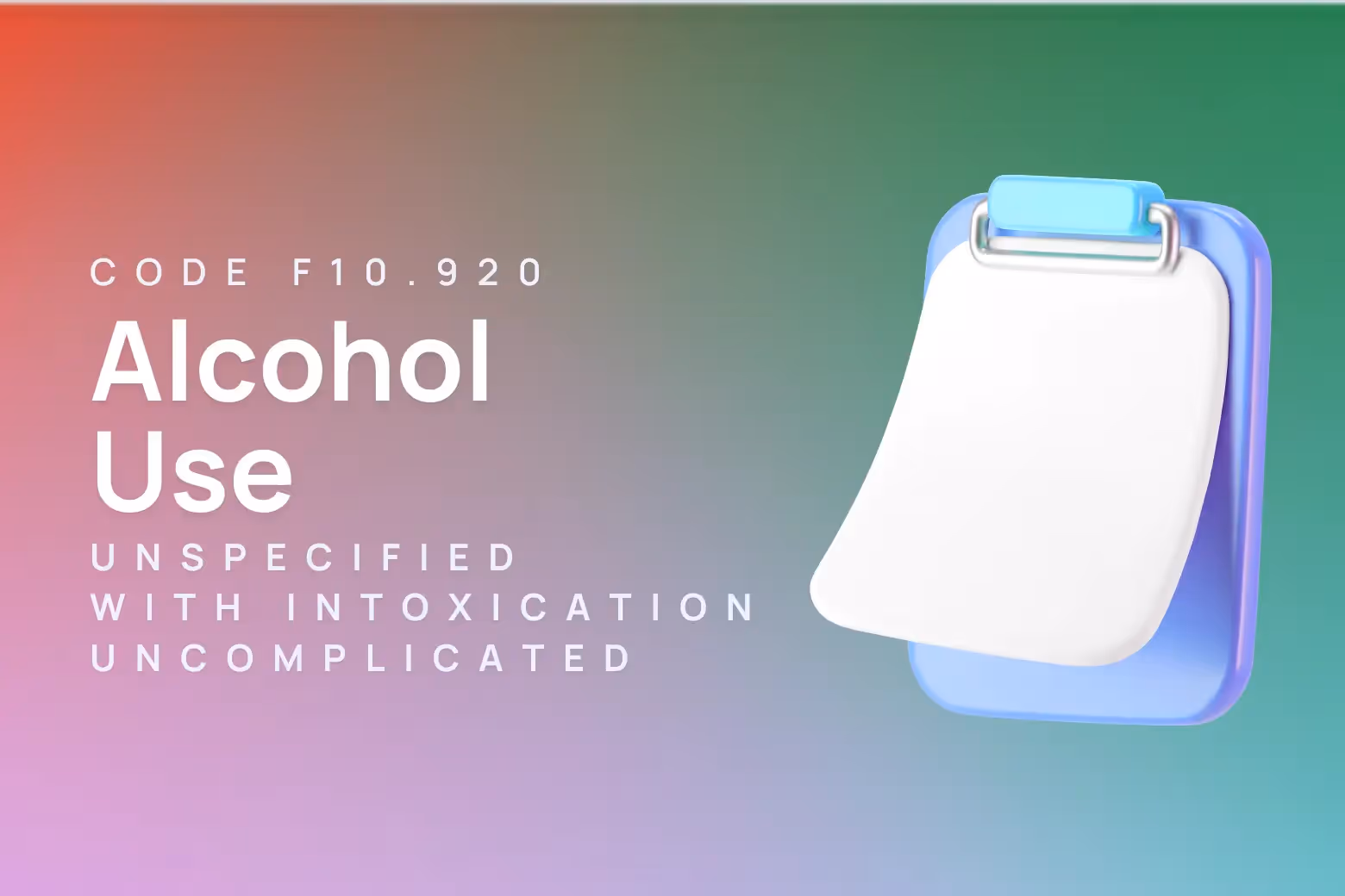 ICD-10 code for alcohol use, unspecified with intoxication, uncomplicated