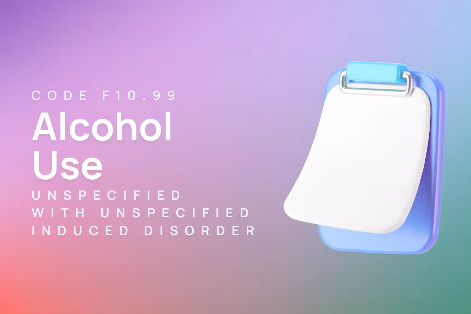 ICD-10 code for alcohol use, unspecified, with unspecified alcohol-induced disorder