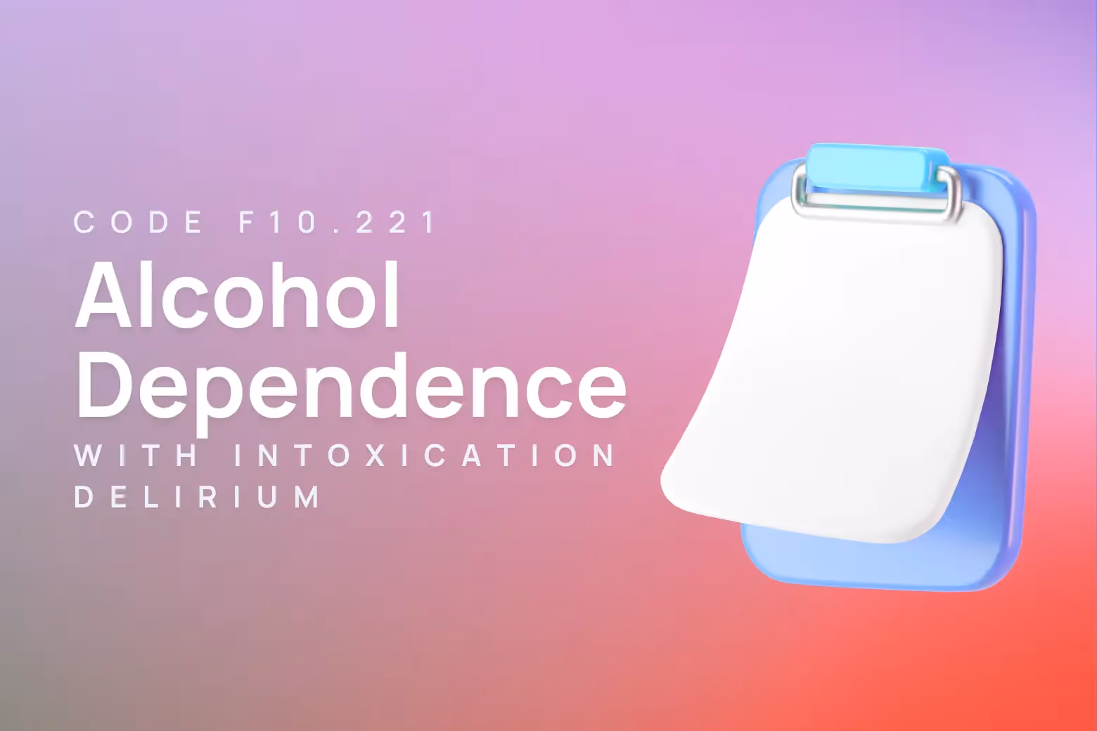 ICD-10 code for alcohol dependence with intoxication, delirium