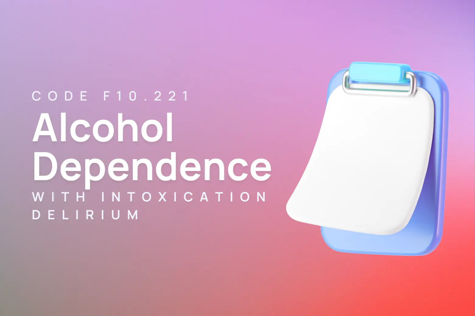 ICD-10 code for alcohol dependence with intoxication, delirium