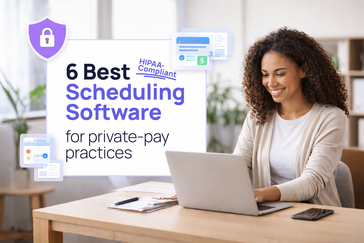 Top 6 HIPAA Compliant Scheduling Software for Private Practices in 2026