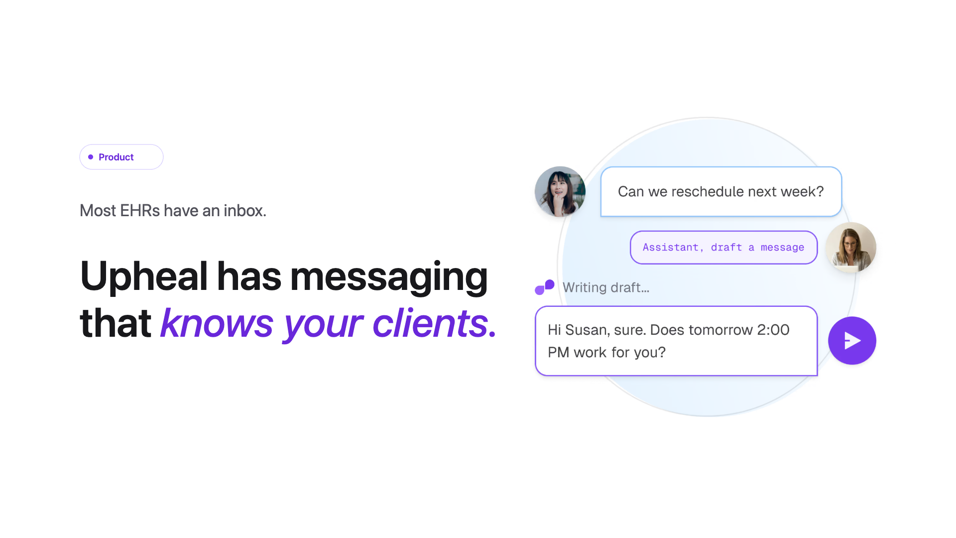 Most EHRs have an inbox. Upheal has messaging that knows your clients.