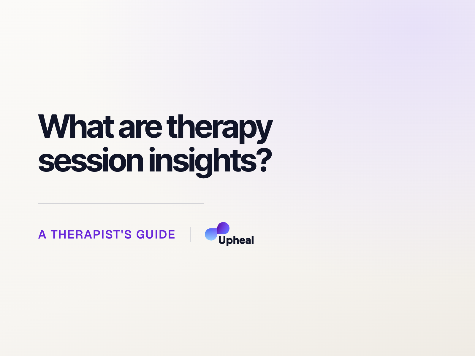 What are therapy session insights? A therapist's guide