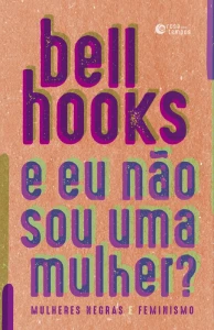 Capa do livro E Eu Não Sou Uma Mulher?, de bell hooks