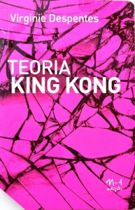 Capa do livro Teoria King Kong, de Virginie Despentes