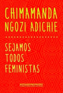 Capa do livro Sejamos Todos Feministas, de Chimamanda Ngozi Adichie