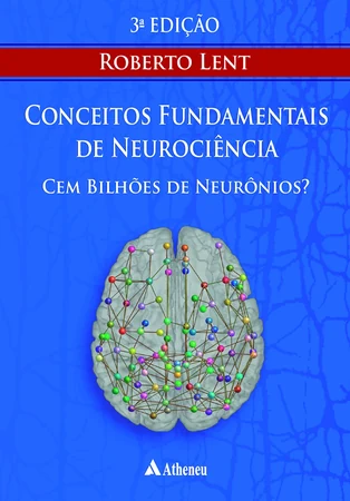 Capa azul do livro Cem bilhões de neurônios?, de Roberto Lent, com imagem de um cérebro formado por pontos coloridos conectados.