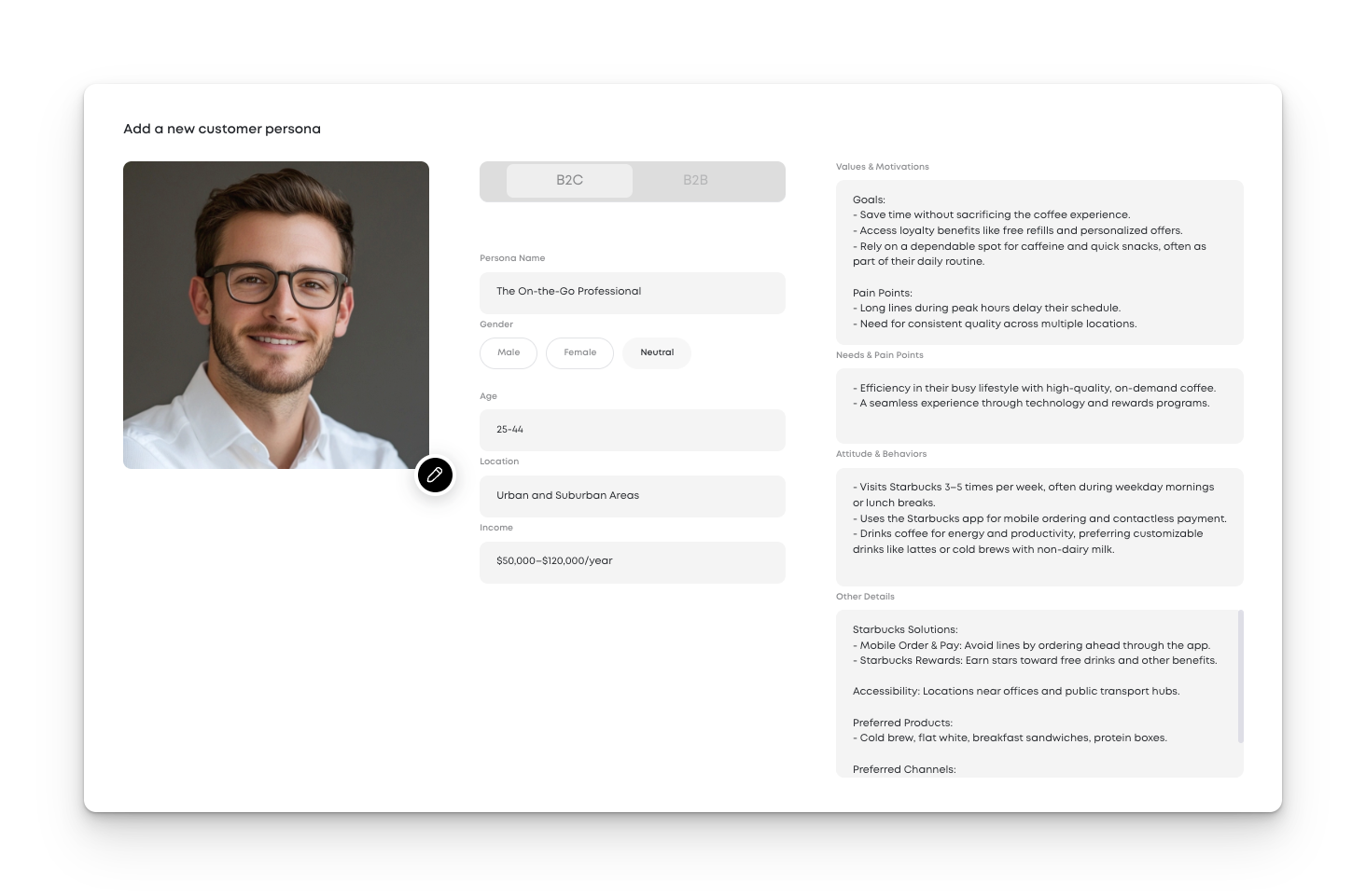 A user interface screen titled "Add a new customer persona." On the left, there's a profile image of a smiling man wearing glasses and a white shirt, with an edit icon overlay. The form fields identify the persona as "The On-the-Go Professional," a neutral-gender individual aged 25–44, living in urban and suburban areas with an income of $50,000–$120,000/year. On the right, text fields detail their values, motivations, needs, pain points, behaviors, and preferences. Highlights include using the Starbucks app, visiting 3–5 times a week, preferring cold brew and flat whites, and seeking efficiency and consistency.