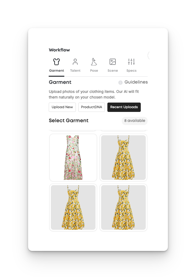 Garment selection screen in a fashion AI platform. It displays a section labeled "Workflow" with tabs for Garment, Talent, Pose, Scene, and Specs. The user is viewing the Garment tab with options to upload, select from ProductDNA, or view recent uploads. Four floral dresses are shown as selectable garments.