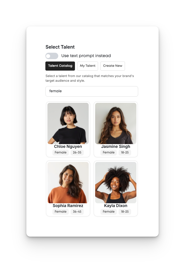 Talent selection screen showing female models from a catalog. The interface includes a toggle to switch to text prompts. Four female models are displayed: Chloe Nguyen, Jasmine Singh, Sophia Ramirez, and Kayla Dixon, with age ranges and profile images.