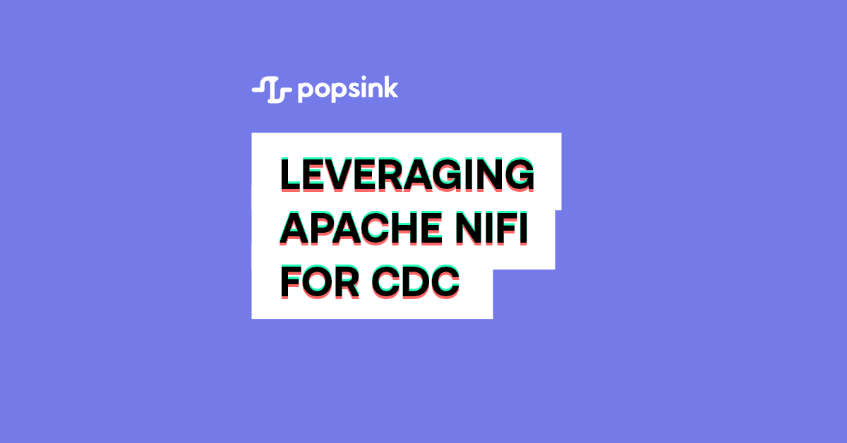 Using Apache NiFi for Change Data Capture (CDC)
