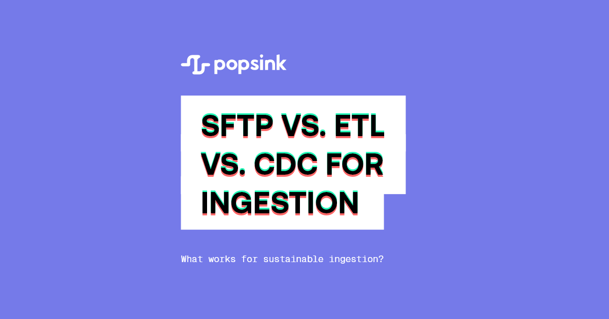 Data Movement Strategies: Choosing Between SFTP, ETL, and CDC
