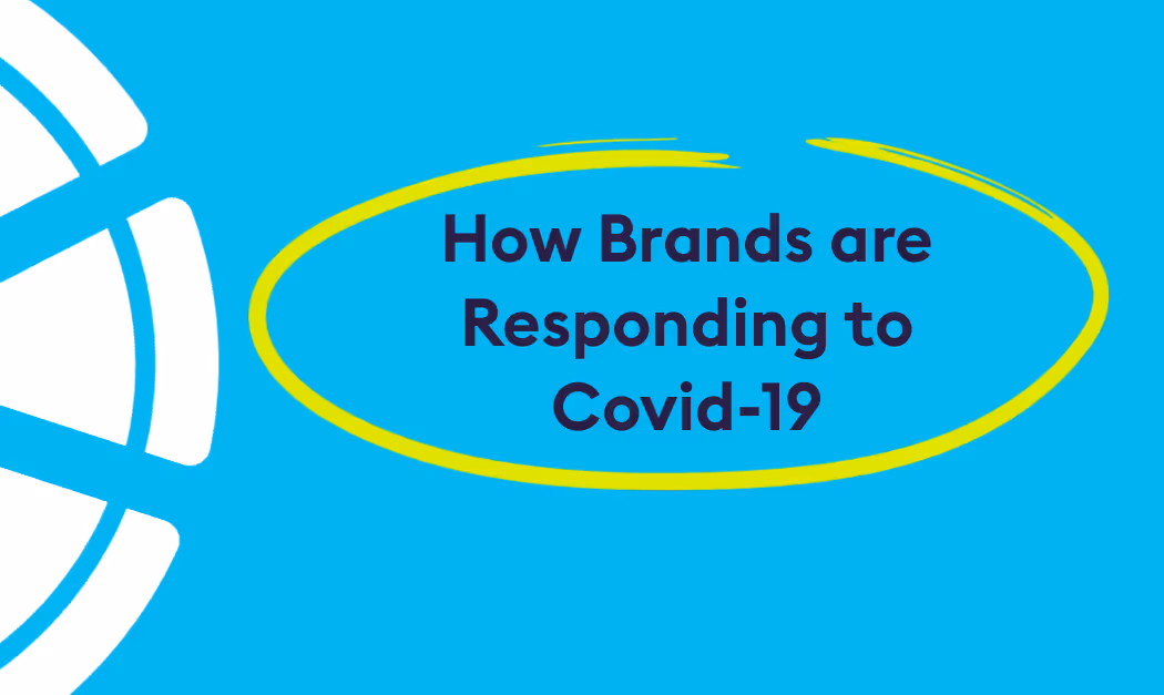 How Brands are Responding to COVID-19