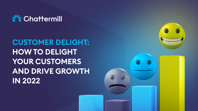 Customer Delight: How to Delight Your Customers and Drive Growth