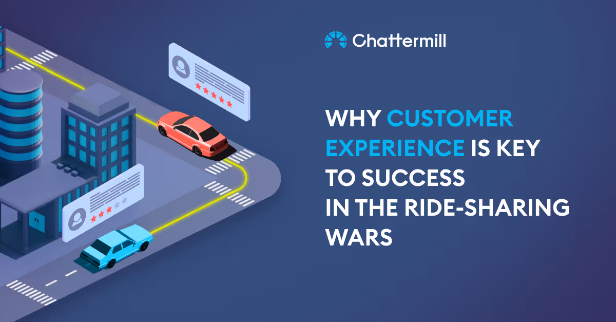 Why Customer Experience is Key to Success in the Ride-sharing Wars