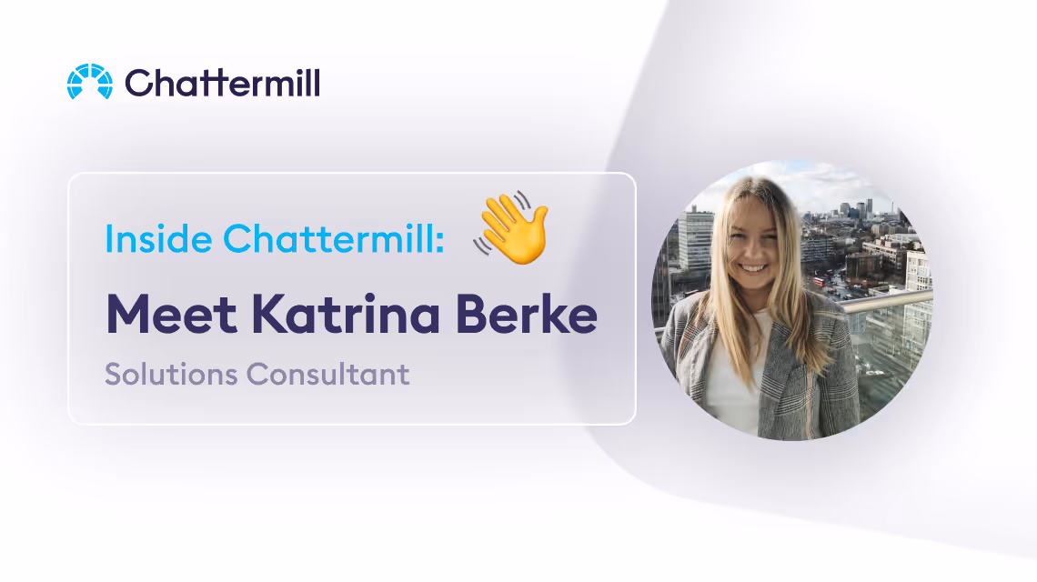 Inside Chattermill: Meet Katrina Berke in Solutions Consulting