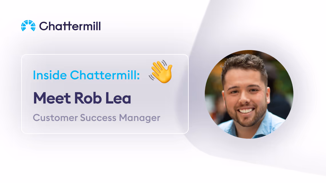 Inside Chattermill: Meet Rob Lea in Customer Success