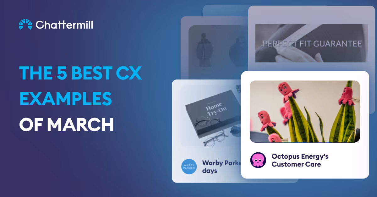 The 5 Best CX Examples of March 2023
