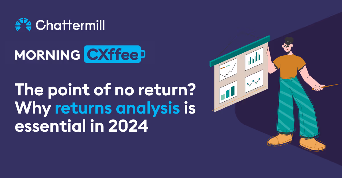 The point of no return? Why returns analysis is essential in 2024