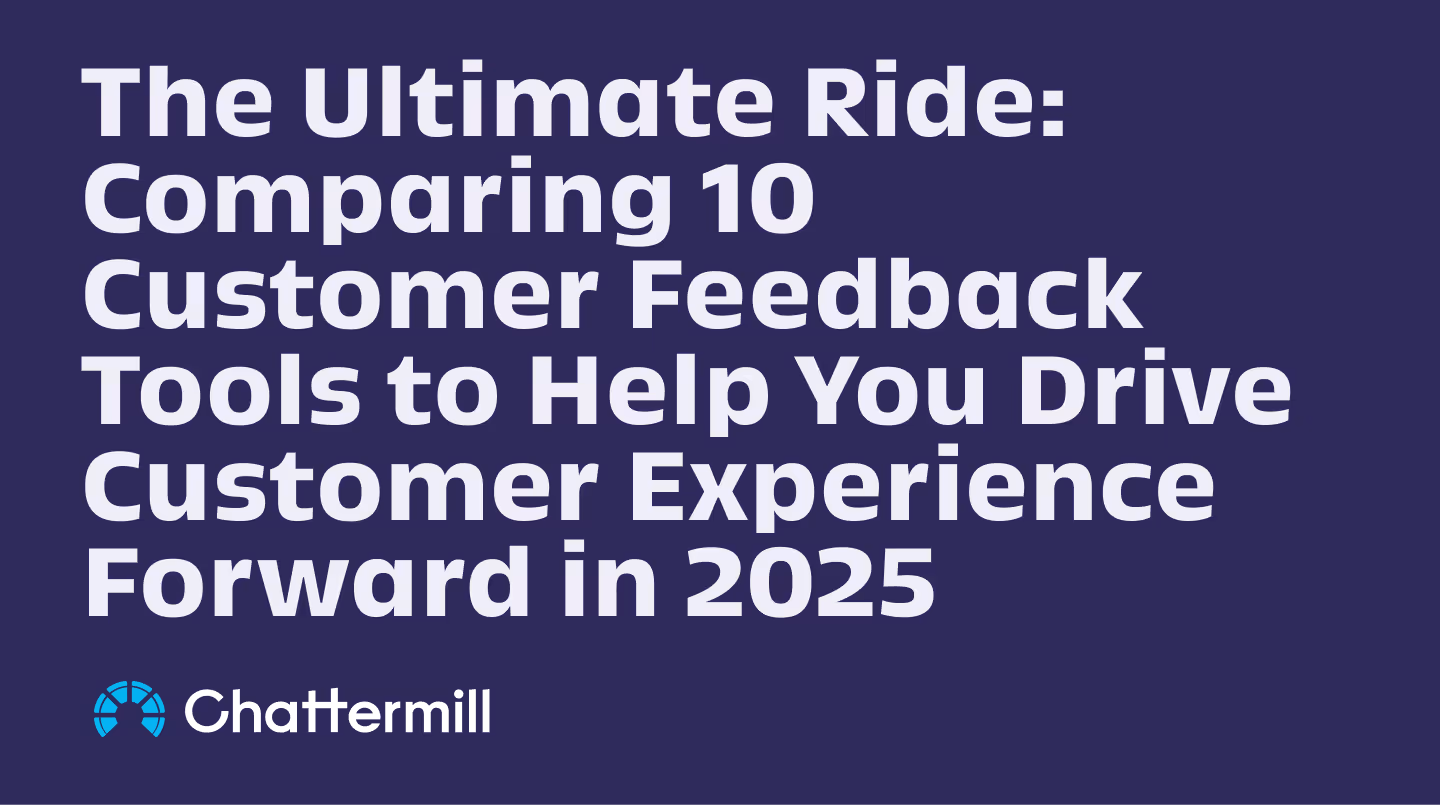 Comparing 10 Customer Feedback Tools to Help You Drive Customer Experience Forward