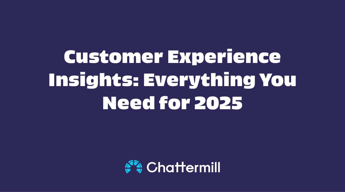 Customer Experience Insights: Everything You Need for 2025