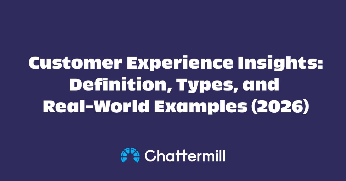 Customer Experience Insights: Definition, Types, and Real-World Examples (2026)