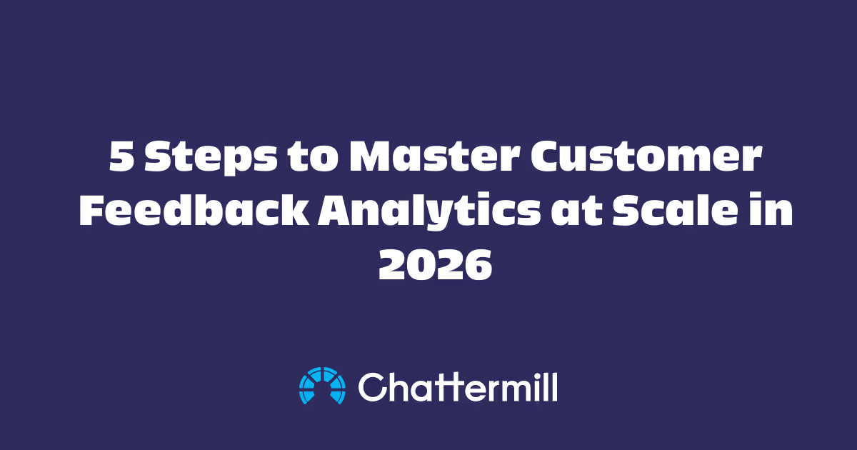 5 Steps to Master Customer Feedback Analytics at Scale in 2026 – Equip Your Enterprise for Success