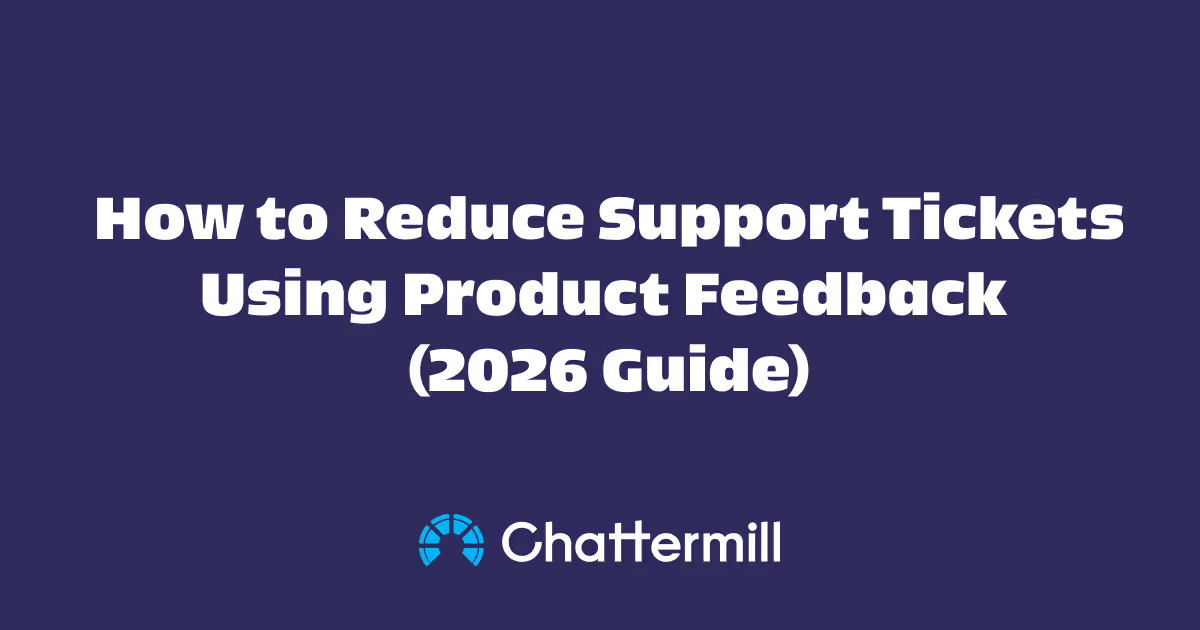 How to Reduce Support Tickets Using Product Feedback (2026 Guide)