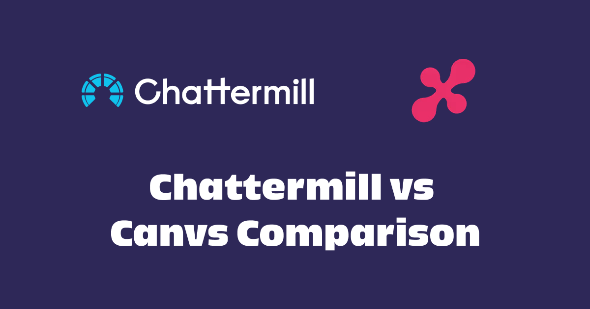Chattermill vs Canvs: AI Text Analysis Tools Compared