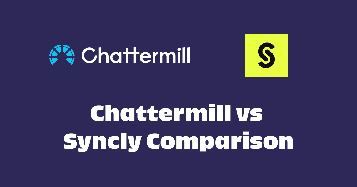 Chattermill vs. Syncly: Customer Feedback Platform Comparison 2026