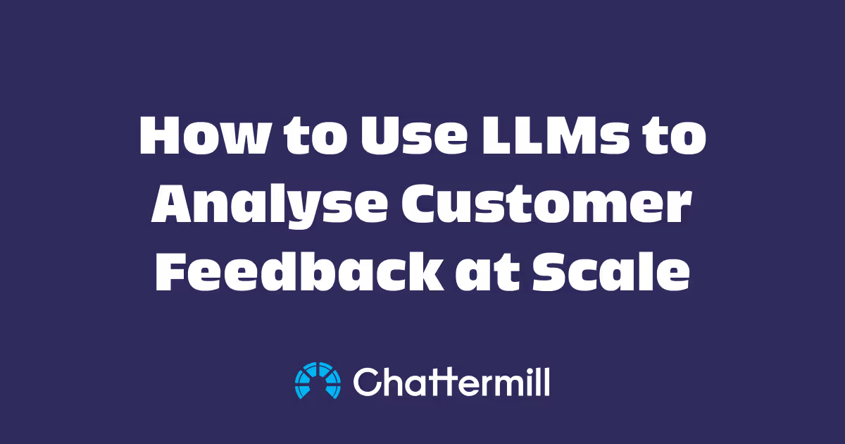 How to Use LLMs to Analyse Customer Feedback at Scale