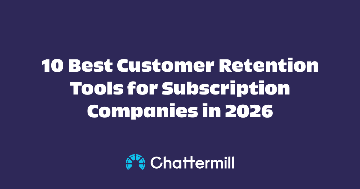 Essential Tools to Improve Customer Retention for Subscription Companies