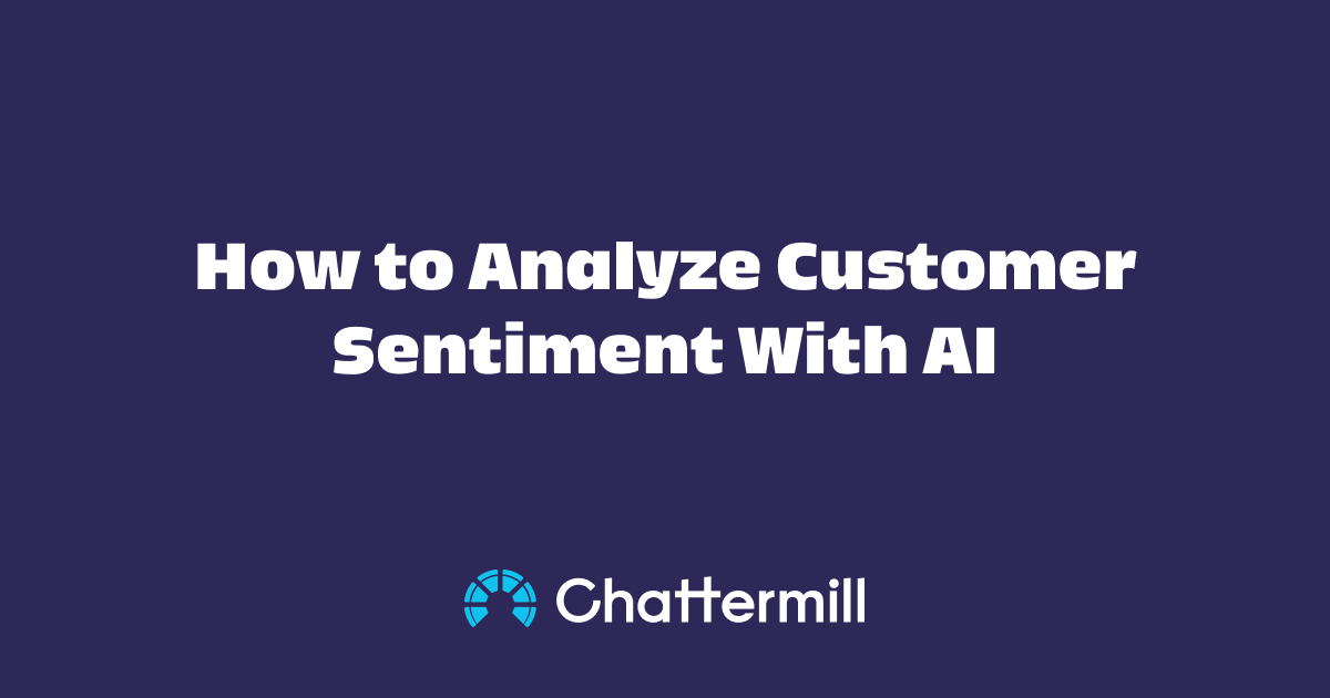 How to Analyze Customer Sentiment With AI