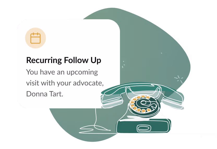 Notification about an upcoming recurring follow-up visit with advocate Donna Tart, shown with a vintage rotary phone.