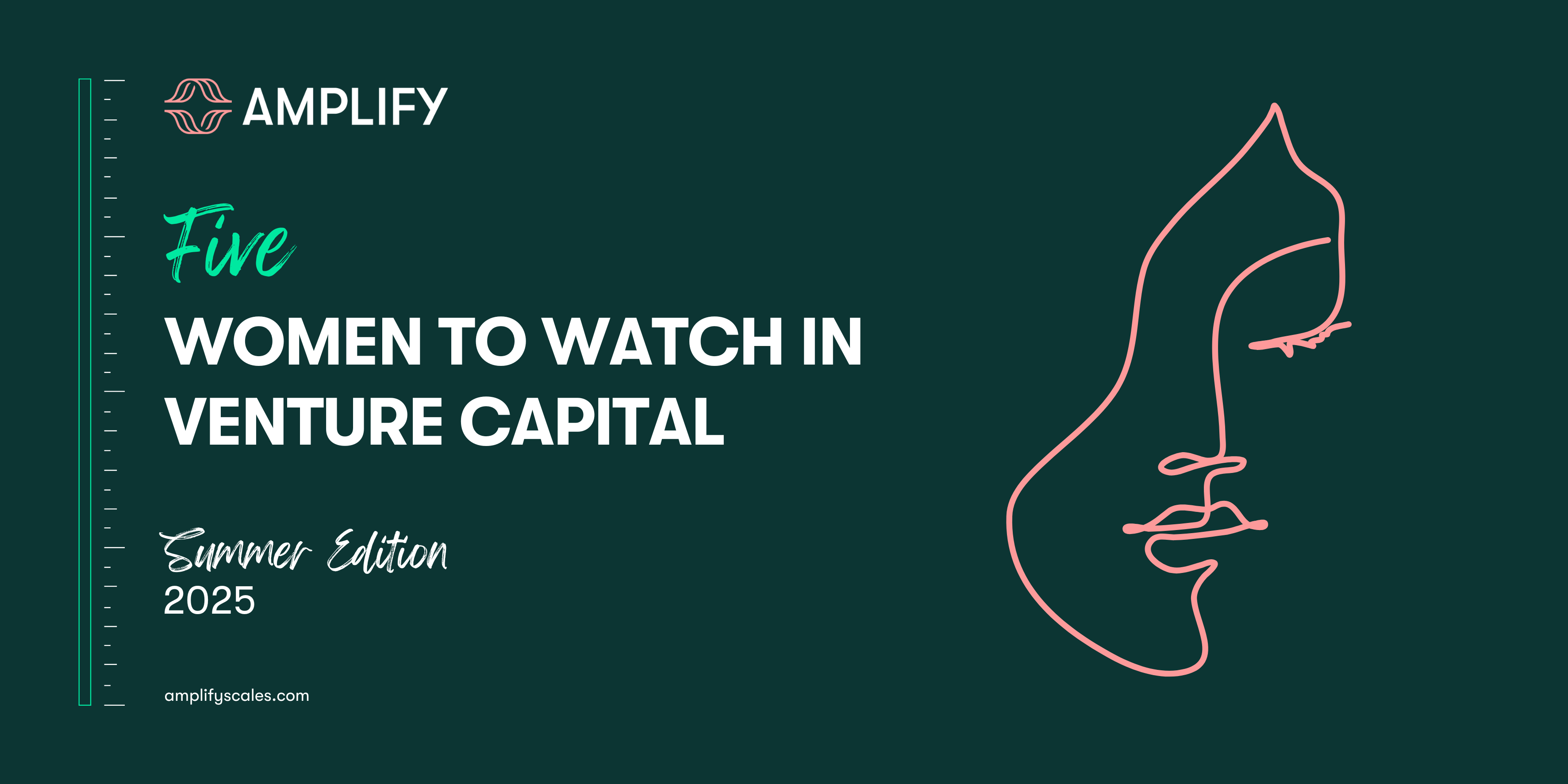 5 Women to Watch in Venture - Summer 2025