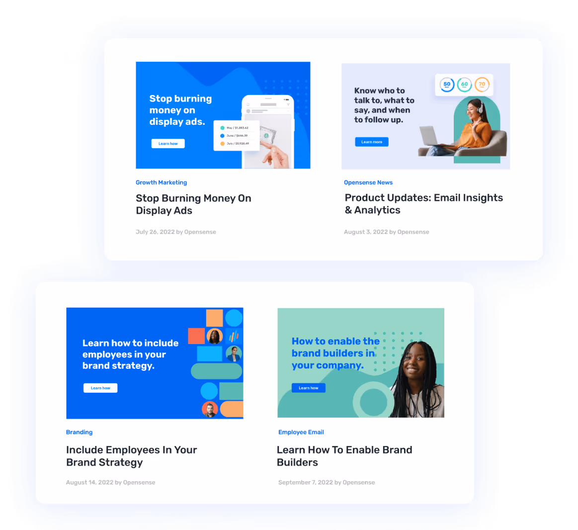 Opensense blog post previews showing four articles with bold graphics and headlines: ‘Stop Burning Money on Display Ads,’ ‘Product Updates: Email Insights & Analytics,’ ‘Include Employees in Your Brand Strategy,’ and ‘Learn How to Enable Brand Builders.’ Each card features colorful visuals, category tags, publish dates, and a call-to-action button