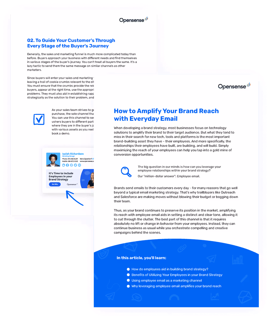 Opensense ebook pages titled ‘How to Amplify Your Brand Reach with Everyday Email’ and ‘To Guide Your Customers Through Every Stage of the Buyer’s Journey.’ Highlights how employee email can support brand strategy, customer engagement, and marketing effectiveness. Includes visuals of branded email signatures and a learning section outlining benefits of using employee email for brand growth.”