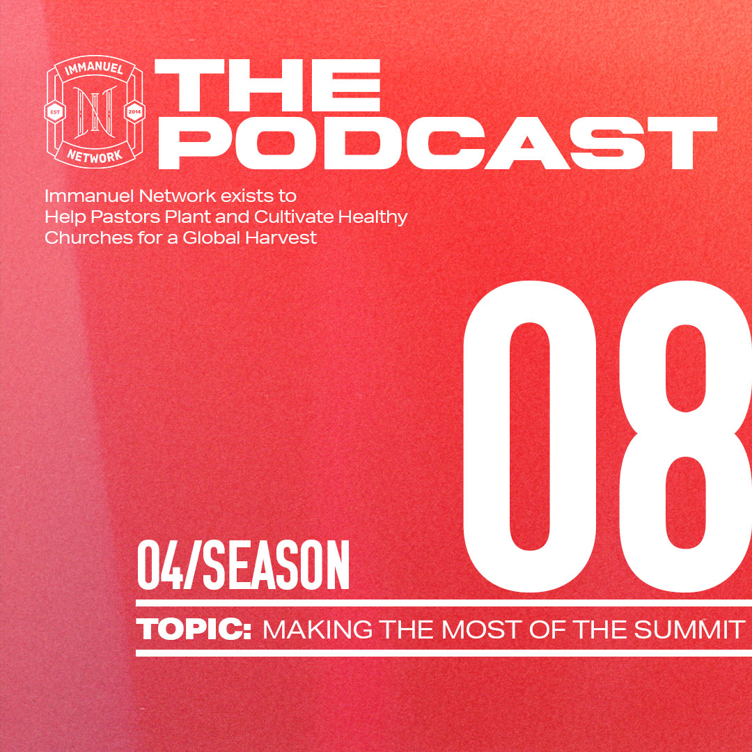 Season 04 EP08: Making The Most of The Summit