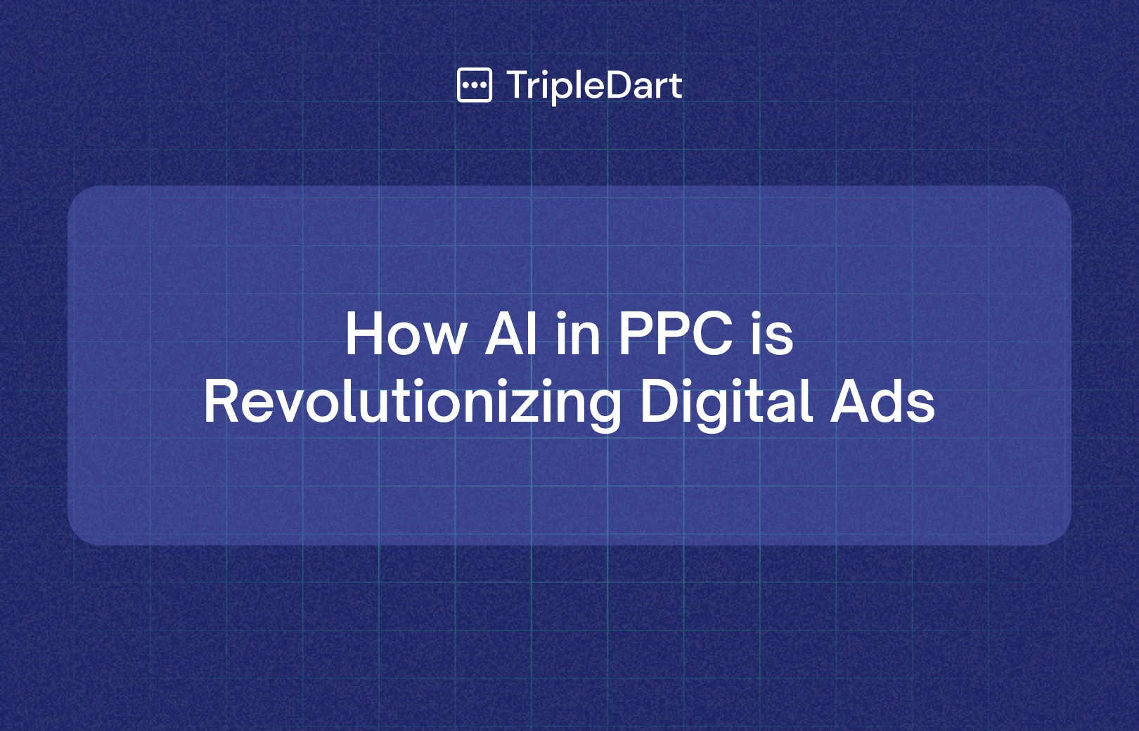 How AI in PPC is Revolutionizing Digital Ads