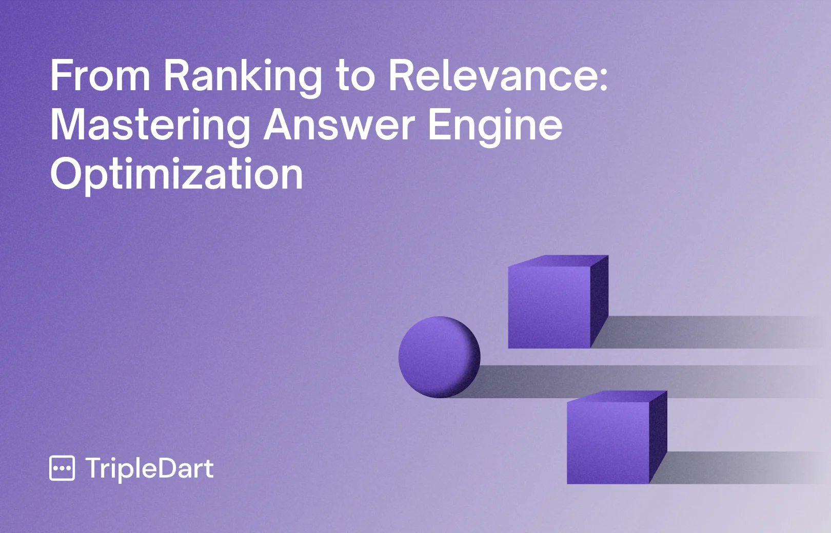 From Ranking to Relevance: Mastering Answer Engine Optimization