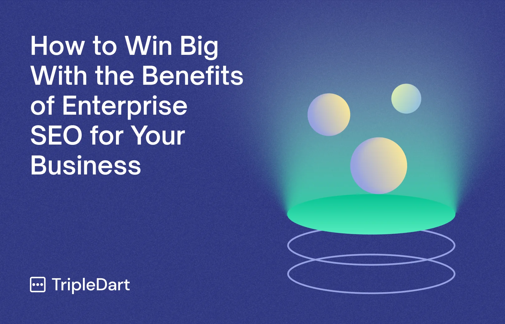 How to Win Big With the Benefits of Enterprise SEO for Your Business
