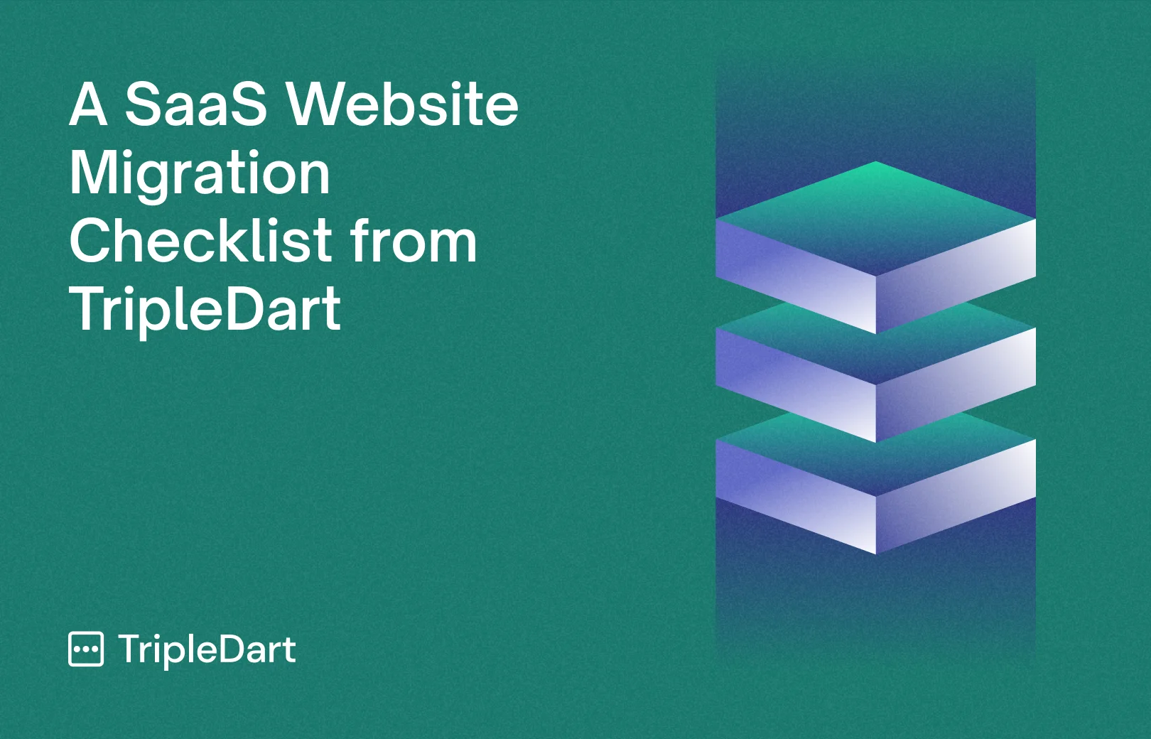 A SaaS Website Migration Checklist from TripleDart