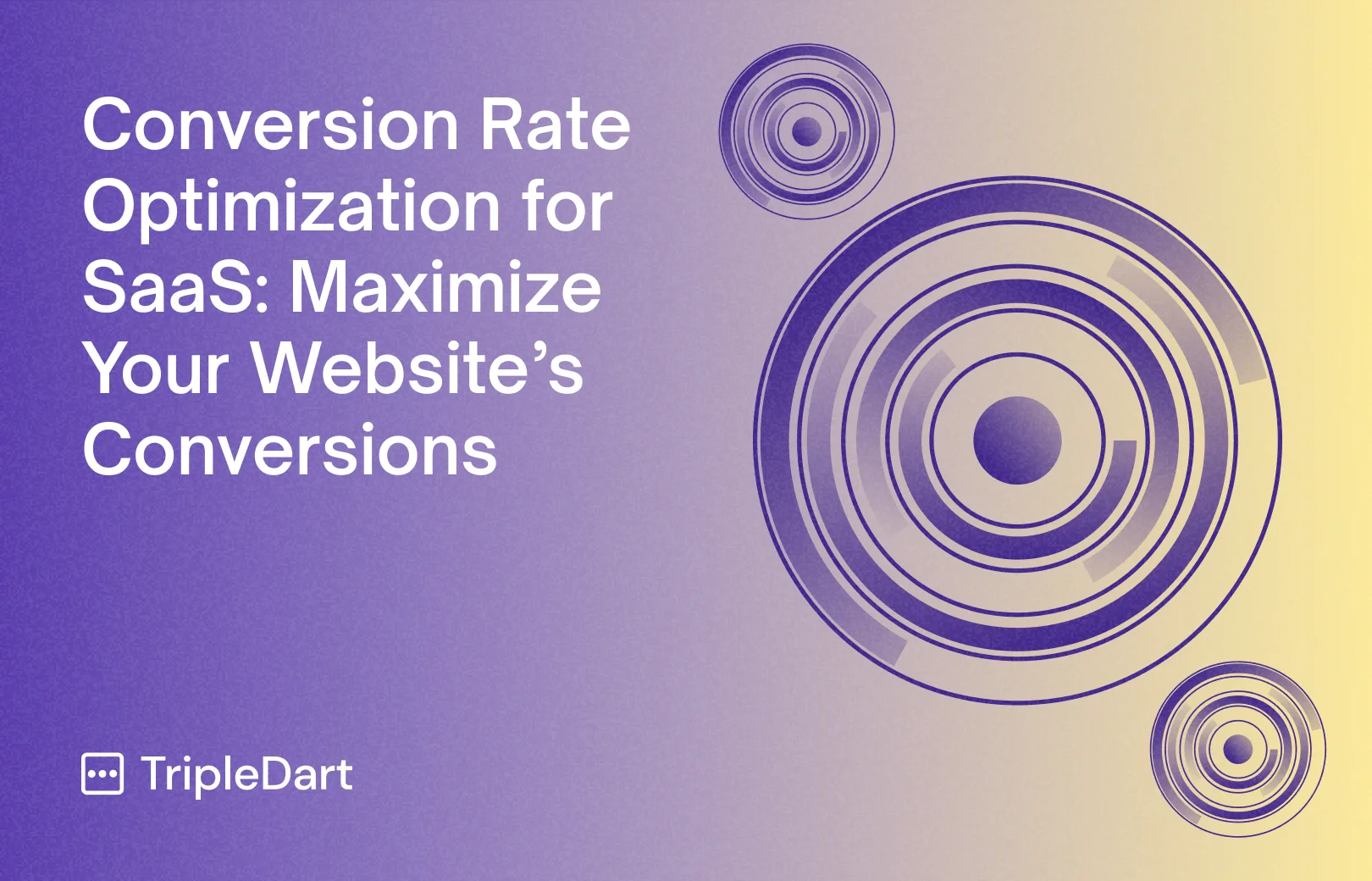 Conversion Rate Optimization for SaaS: Maximize Your Website’s Conversions