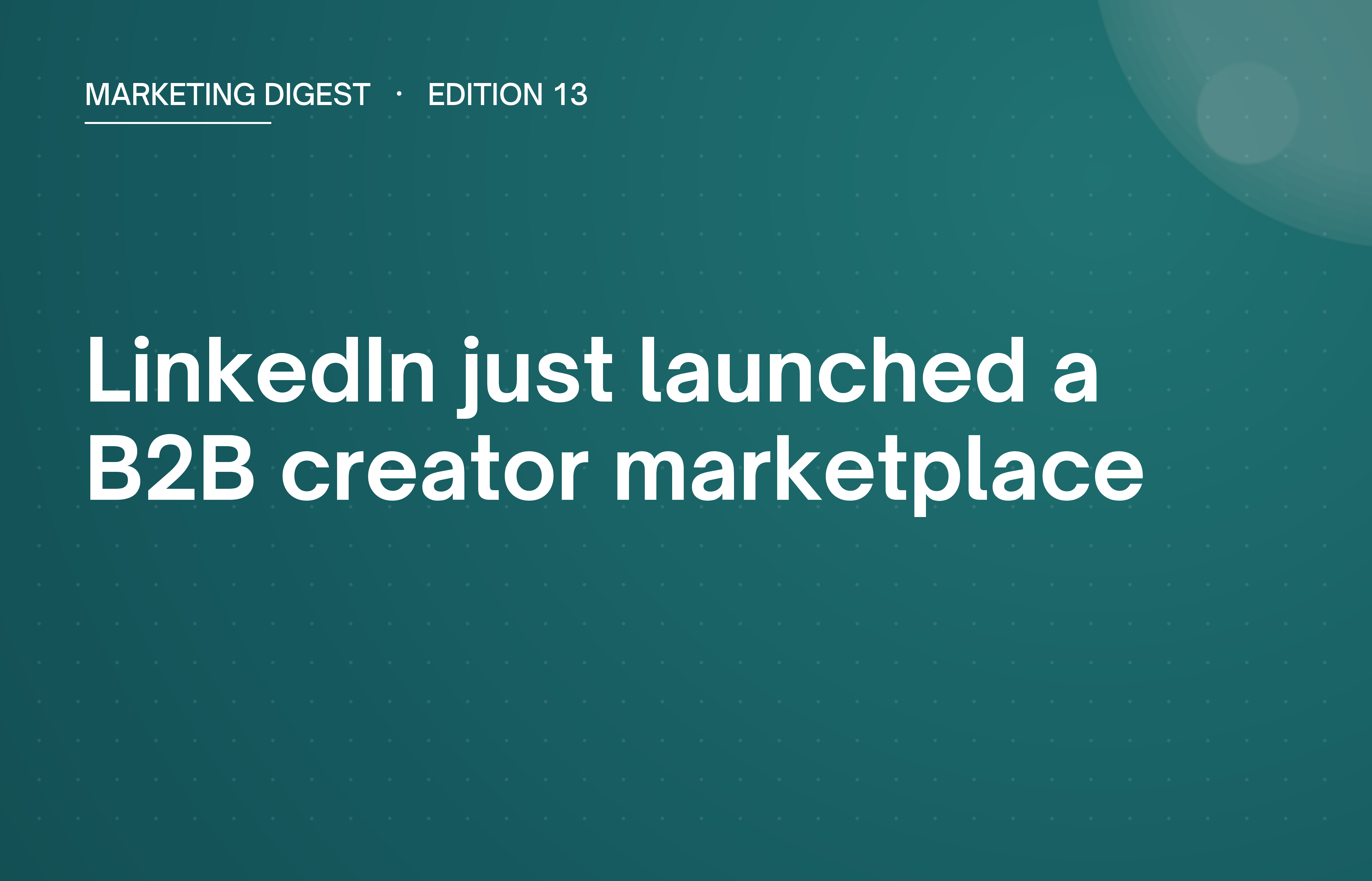 LinkedIn just launched a B2B creator marketplace