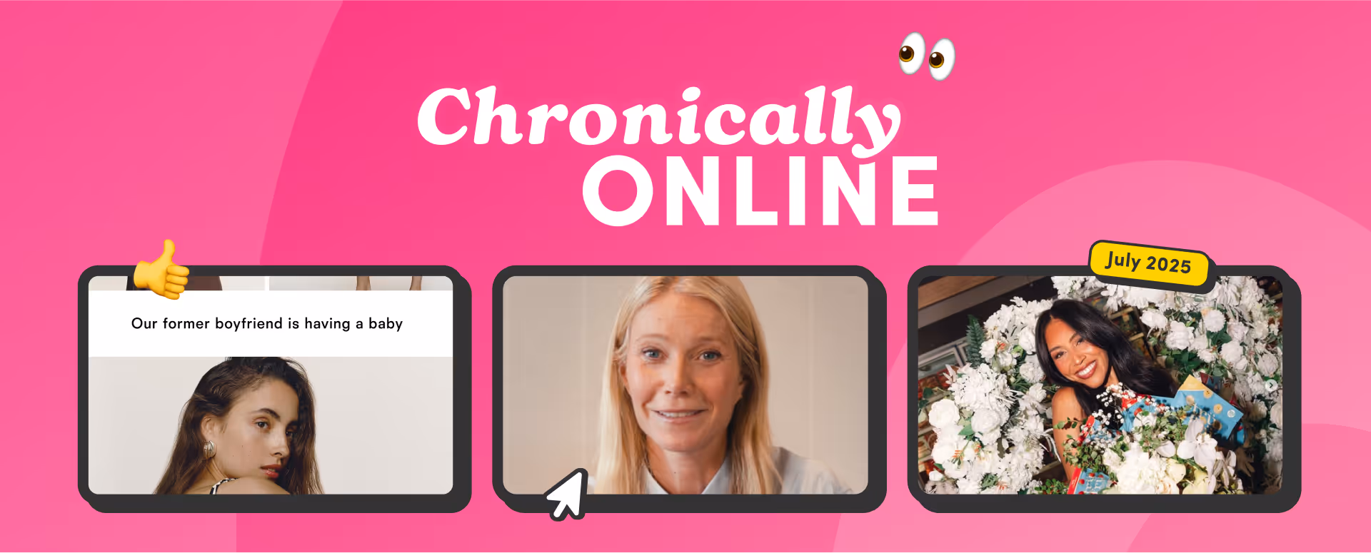 Collage-style “Chronically Online” graphic for July 2025, highlighting an email from Reformation, a candid shot of Gwyneth Paltrow, and Litia Garr in a wedding dress.