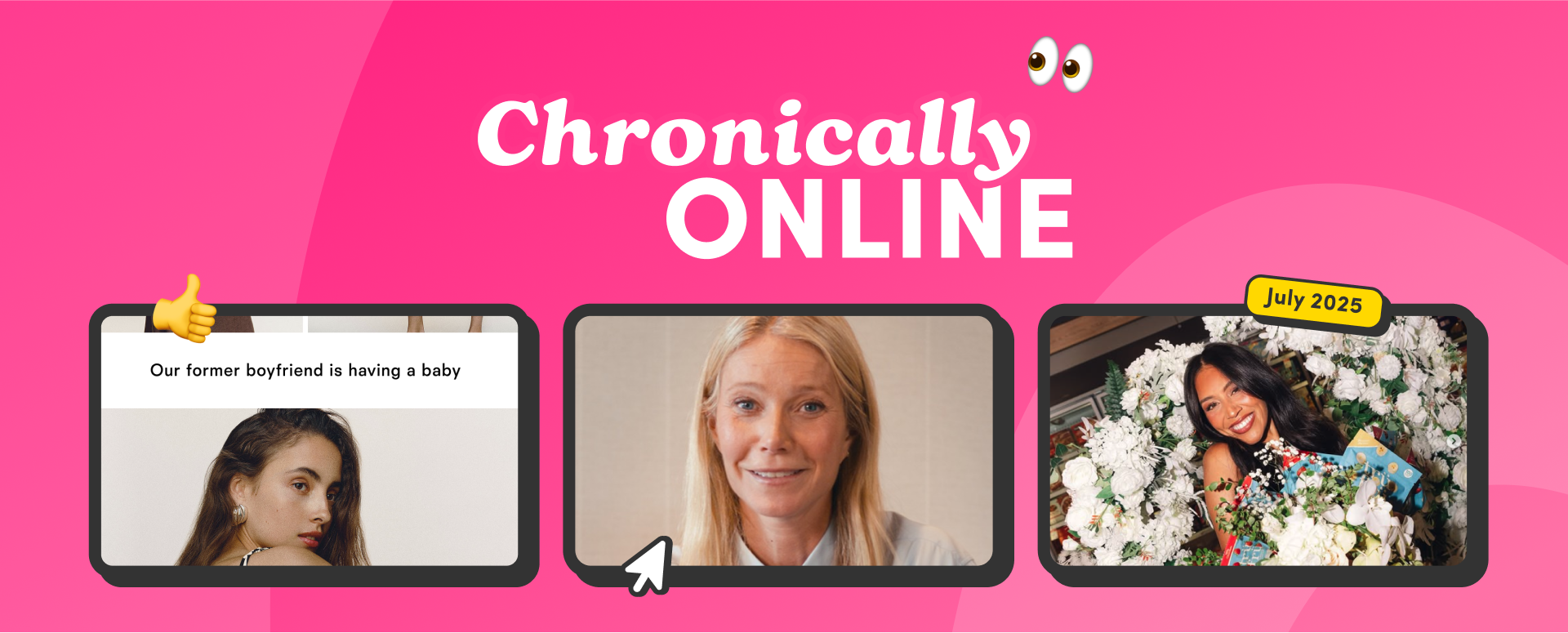 Collage-style “Chronically Online” graphic for July 2025, highlighting an email from Reformation, a candid shot of Gwyneth Paltrow, and Litia Garr in a wedding dress.