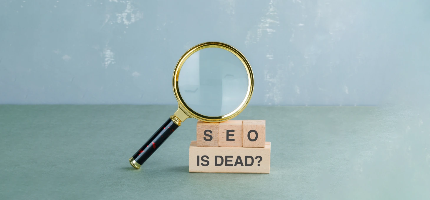 Is SEO Dead - The Influence Agency