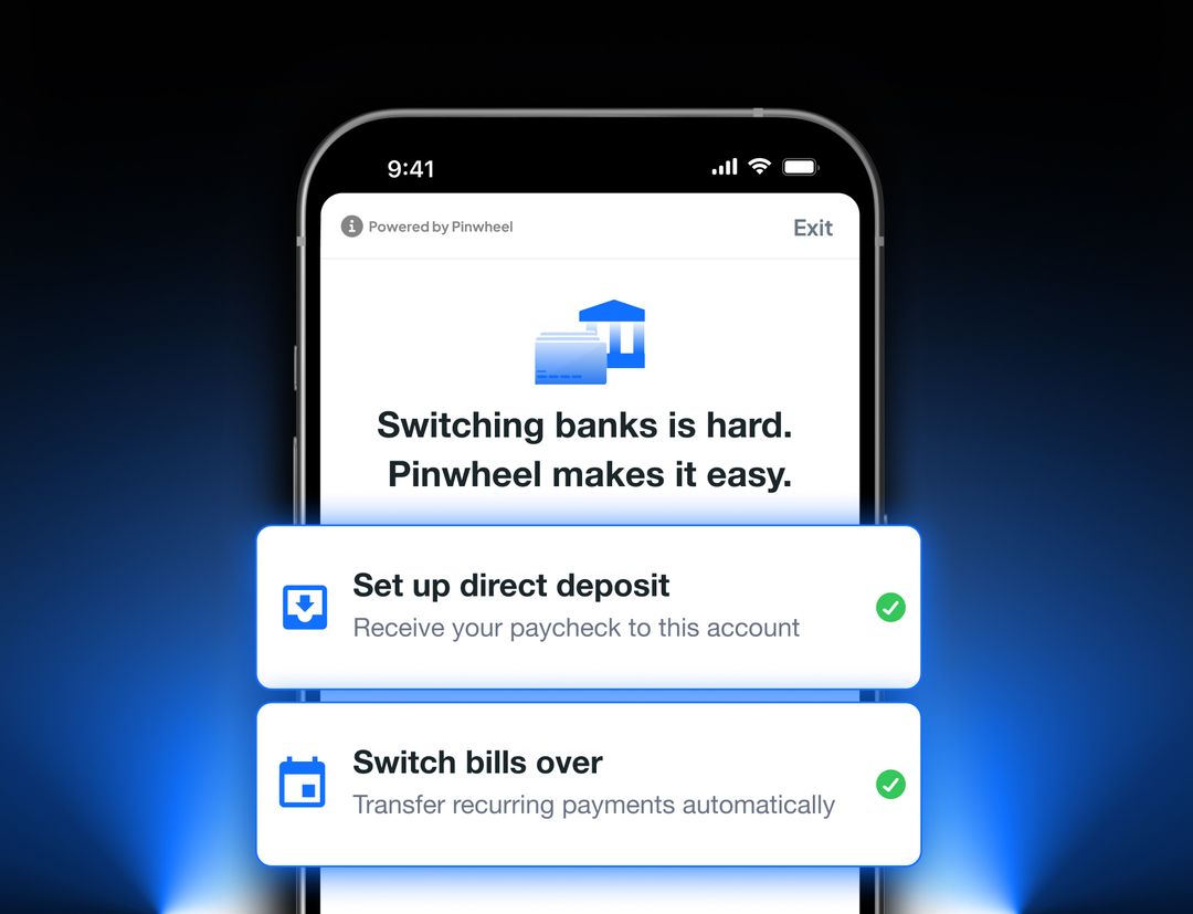 Switch Kit | Deposit + Bill Switch in One Flow | Pinwheel
